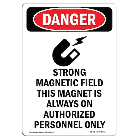 Signmission Safety Sign, OSHA Danger, 18" Height, Aluminum, Strong Magnetic Field, Portrait OS-DS-A-1218-V-1701